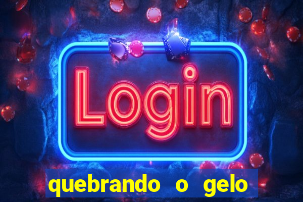 quebrando o gelo pdf livro